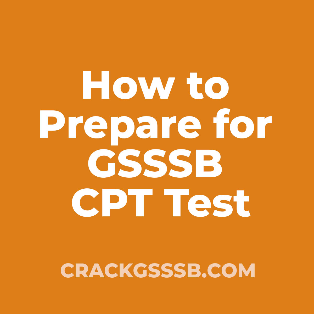 how-to-prepare-for-gsssb-cpt-test-crackgsssb