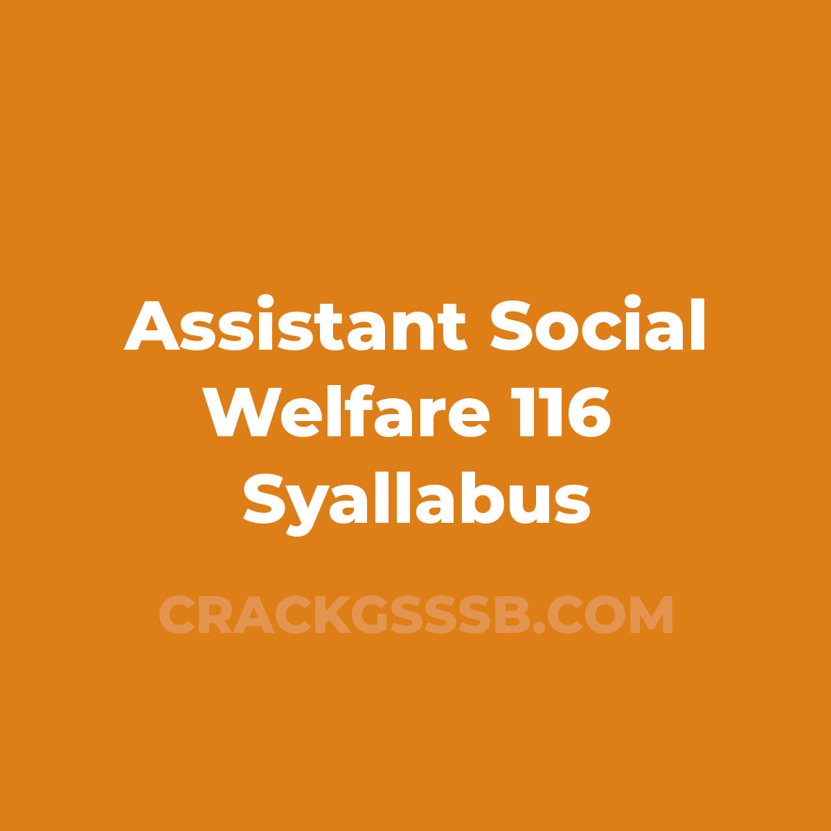 Assistant Social Welfare Officer 116 Syllabus Crackgsssb 